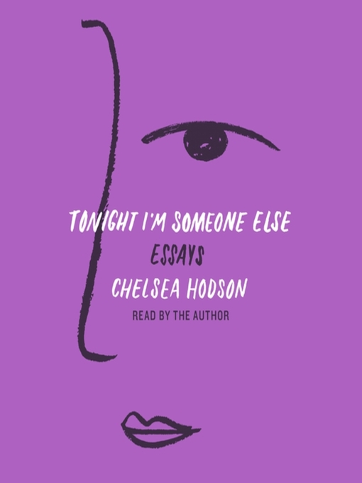 Title details for Tonight I'm Someone Else by Chelsea Hodson - Available